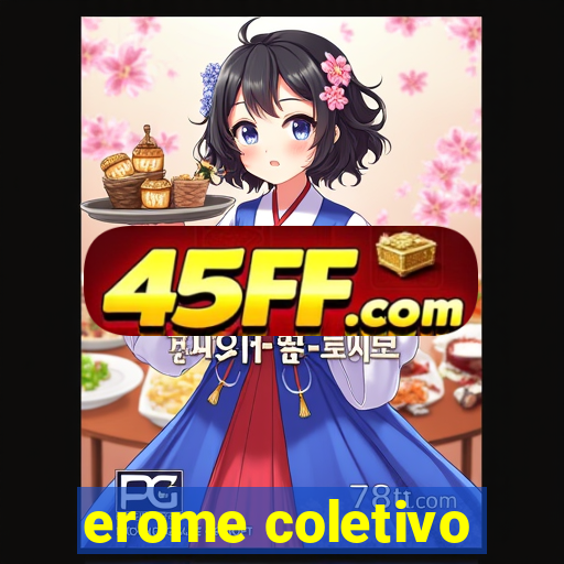 erome coletivo